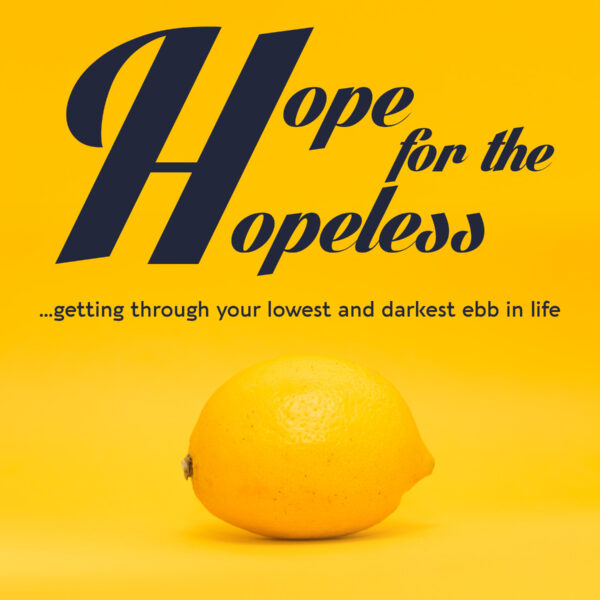 Hope For The Hopeless